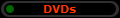 DVDs