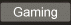 Gaming